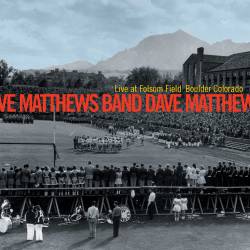 Dave Matthews Band : Live At Folsom Field, Boulder, Colorado